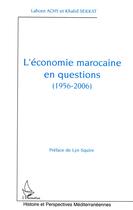 Couverture du livre « L'économie marocaine en questions 1956-2006 » de Lahcen Achy et Khalid Sekkat aux éditions Editions L'harmattan