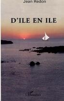 Couverture du livre « D'île en île » de Jean Redon aux éditions Editions L'harmattan