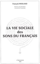 Couverture du livre « La vie sociale des sons du francais » de Laplaze-Estorgues O. aux éditions Editions L'harmattan