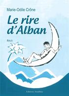 Couverture du livre « Le rire d'Alban » de Marie Odile Crone aux éditions Amalthee