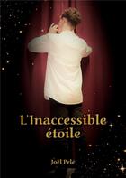 Couverture du livre « L'inaccessible etoile » de Joel Pele aux éditions Books On Demand