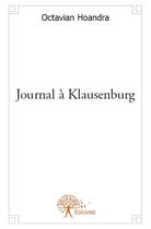Couverture du livre « Journal à Klausenburg » de Octavian Hoandra aux éditions Edilivre