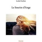 Couverture du livre « Le Sourire d'Ange » de Leslie Feather aux éditions Edilivre