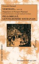 Couverture du livre « Vertiges... ; Pellobellé gentilhomme soudanais » de Oswald Durand aux éditions L'harmattan