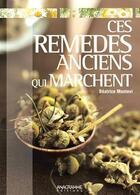 Couverture du livre « Ces remèdes anciens qui marchent » de Beatrice Montevi aux éditions Anagramme