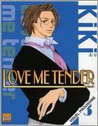 Couverture du livre « Love me tender Tome 3 » de Kiki aux éditions Taifu Comics