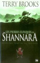 Couverture du livre « Shannara Tome 2 : les pierres elfiques de Shannara » de Terry Brooks aux éditions Bragelonne