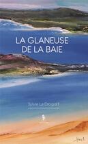 Couverture du livre « La glaneuse de la baie » de Sylvie Le Drogoff aux éditions Yellow Concept