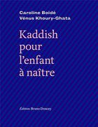 Couverture du livre « Kaddish pour l'enfant à naître » de Venus Khoury-Ghata et Caroline Boide aux éditions Bruno Doucey