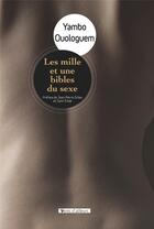 Couverture du livre « Les mille et une bibles du sexe » de Yambo Ouologuem aux éditions Vents D'ailleurs