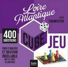 Couverture du livre « Cube jeu ; Loire Atlantique ; 400 questions pour s'amuser et devenir incollable sur la Loire Atlantique » de Chloe Chamouton aux éditions Geste