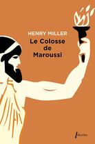 Couverture du livre « Le colosse de Maroussi » de Henry Miller aux éditions Libretto