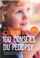 Couverture du livre « 100 conseils du pédopsy : tout ce qu'il faut savoir pour élever un enfant de 3 à 11 ans » de Stephane Clerget aux éditions Marabout
