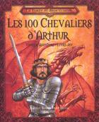 Couverture du livre « Les 100 chevaliers d'arthur » de Bizien/Delval aux éditions Grund