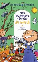 Couverture du livre « Les récrés d'Agathe ; nos inventions géniales du mardi » de Pakita et Jean-Philippe Chabot aux éditions Rageot