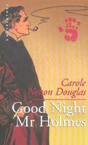 Couverture du livre « Good night mr holmes » de Nelson Douglas C. aux éditions Editions Du Masque