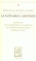Couverture du livre « Le scénario cartésien » de Emmanuel De Saint Aubert aux éditions Vrin