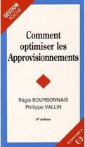 Couverture du livre « Comment optimiser les approvisionnements » de Bourbonnais/Vallin aux éditions Economica