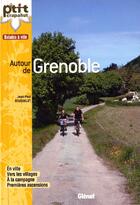 Couverture du livre « Balades à velo autour de Grenoble » de Jean-Paul Rousselet aux éditions Glenat