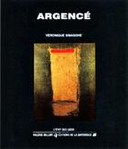 Couverture du livre « Argence » de Smagghe Veronique aux éditions La Difference
