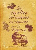 Couverture du livre « Les recettes retrouvées des régions de France » de  aux éditions Ouest France