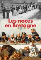 Couverture du livre « Les noces en Bretagne » de Bernard Rio aux éditions Ouest France