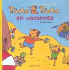 Couverture du livre « Tache tache en vacances » de Michel Boucher aux éditions Mango