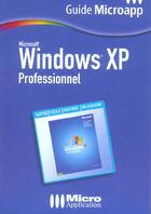 Couverture du livre « Windows Xp Professionnel » de Claude Bernardini aux éditions Micro Application
