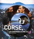 Couverture du livre « Corse ; les énergies d'une île » de Pierre Dottelonde aux éditions Cherche Midi