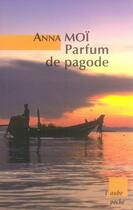 Couverture du livre « Parfum de pagode » de Anna Moi aux éditions Editions De L'aube