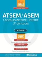 Couverture du livre « ATSEM-ASEM ; concours externe, interne, 3e concours ; catégorie C (concours 2016) » de Isabelle Gouault-Farissier aux éditions Studyrama
