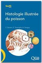 Couverture du livre « Histologie illustrée du poisson » de Andre Danguy aux éditions Quae