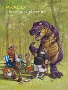 Couverture du livre « Chroniques absurdes ; intégrale » de Miguelanxo Prado aux éditions Dupuis