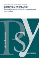 Couverture du livre « Cognition et création : explorations cognitives des processus de conception » de Mario Borillo aux éditions Mardaga Pierre