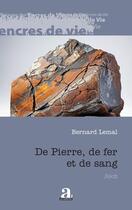 Couverture du livre « De Pierre, de fer et de sang » de Bernard Lemal aux éditions Academia