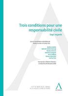 Couverture du livre « Trois conditions pour une responsabilité civile ; sept regards » de  aux éditions Anthemis