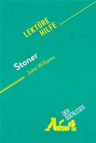 Couverture du livre « Stoner von John Williams (LektÃ¼rehilfe) : Detaillierte Zusammenfassung, Personenanalyse und Interpretation » de Der Querleser aux éditions Derquerleser.de