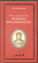 Couverture du livre « Le petit recueil de pensées bouddhistes » de Nicole Masson aux éditions Chene