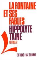 Couverture du livre « La Fontaine Et Ses Fables » de Hippolyte Taine aux éditions L'age D'homme