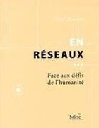 Couverture du livre « En réseaux ; face aux défis de l'humanité » de René Macaire aux éditions Siloe