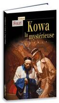 Couverture du livre « Kowa la mystérieuse » de Charles Foley aux éditions Terre De Brume