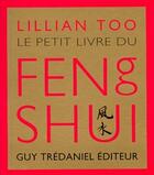 Couverture du livre « Petit livre du feng shui » de Lillian Too aux éditions Guy Trédaniel