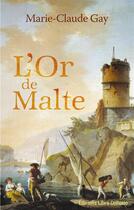 Couverture du livre « L'or de Malte » de Marie-Claude Gay aux éditions Libra Diffusio