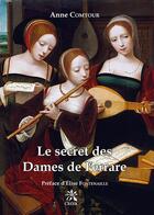 Couverture du livre « Le secret des Dames de Ferrare » de Anne Comtour aux éditions Creer