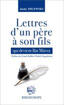 Couverture du livre « Lettres d un pere a son fils qui devient bar mitsva » de Jacky Milewski aux éditions Biblieurope
