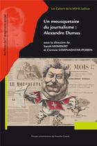 Couverture du livre « Un mousquetaire du journalisme - alexandre dumas » de Mombert Sarah aux éditions Pu De Franche Comte