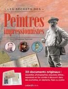 Couverture du livre « Les secrets des peintres impressionnistes » de Florence Gentner aux éditions Epa