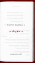 Couverture du livre « Catalogues I-4 » de Dimitris Dimitriadis aux éditions Lettre Volee