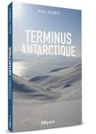 Couverture du livre « Terminus antarctique » de Didier Schmitt aux éditions Weyrich
