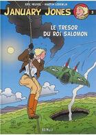 Couverture du livre « January Jones Tome 3 : le trésor du roi Salomon » de Eric Heuvel et Martin Lodewijk aux éditions Bd Must